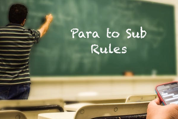 PARA to SUB: Know The Rules …